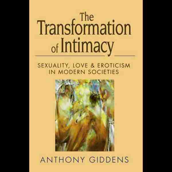 The Transformation of Intimacy