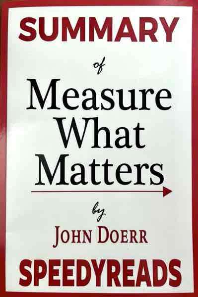 Summary of Measure What Matters