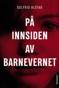 På innsiden av barnevernet