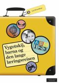 Vygotskij, barna og den lange læringsreisen