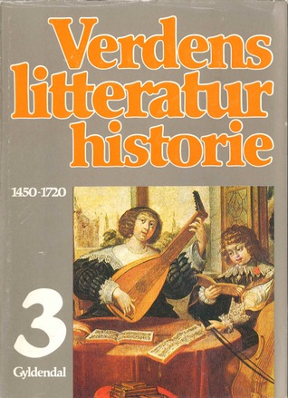 Verdens litteraturhistorie, bind 3: 1450-1720 