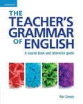 The teacher's grammar of English: A course book and reference guide