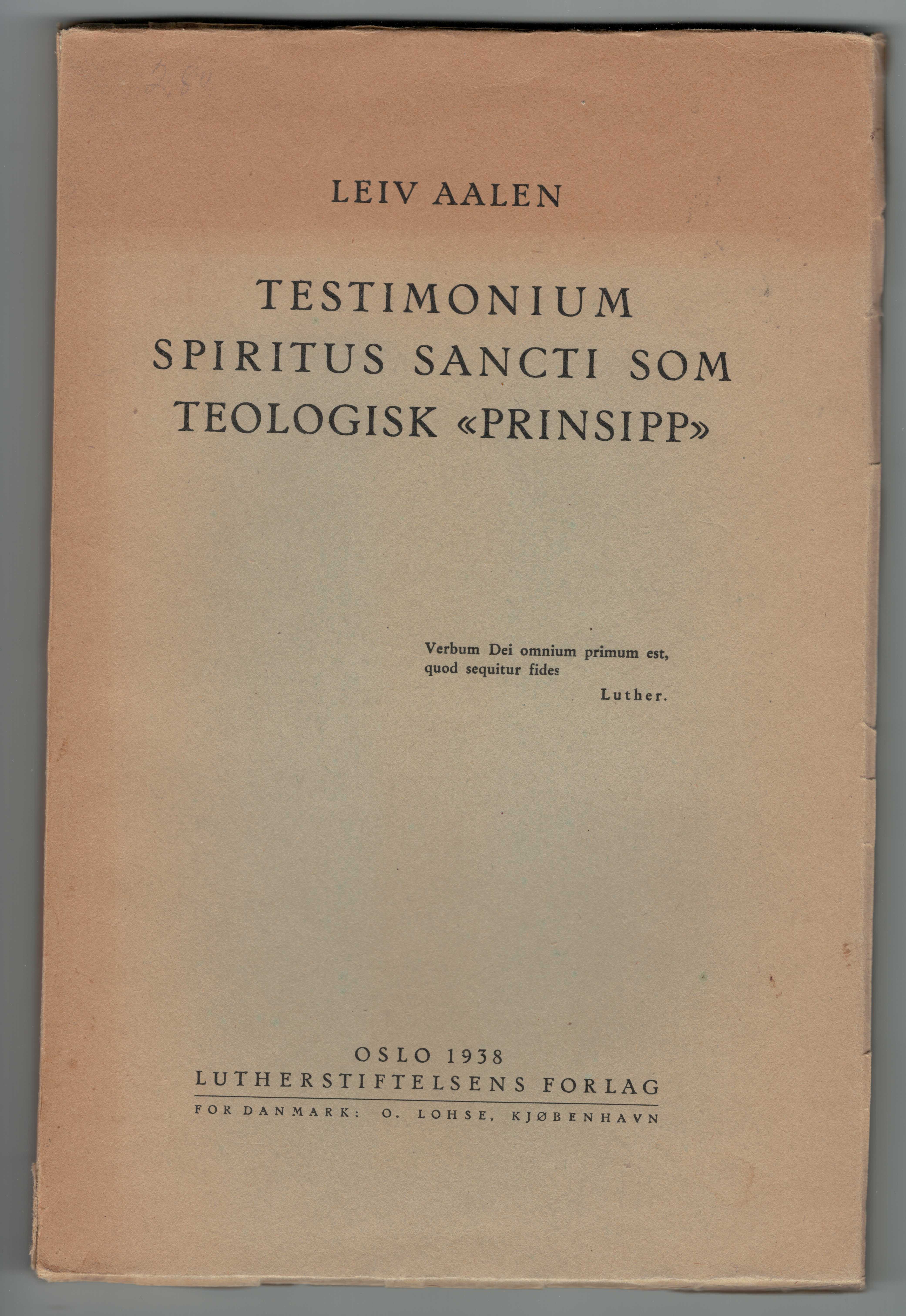 TESTIMONIUM SPIRITUS SANCTI SOM TEOLOGISK "PRINSIPP"