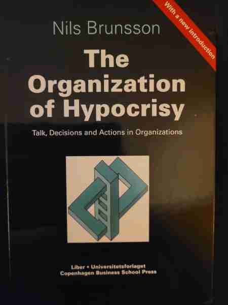 The organization of hypocrisy