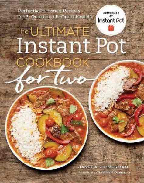 The Ultimate Instant Pot Cookbook for Two