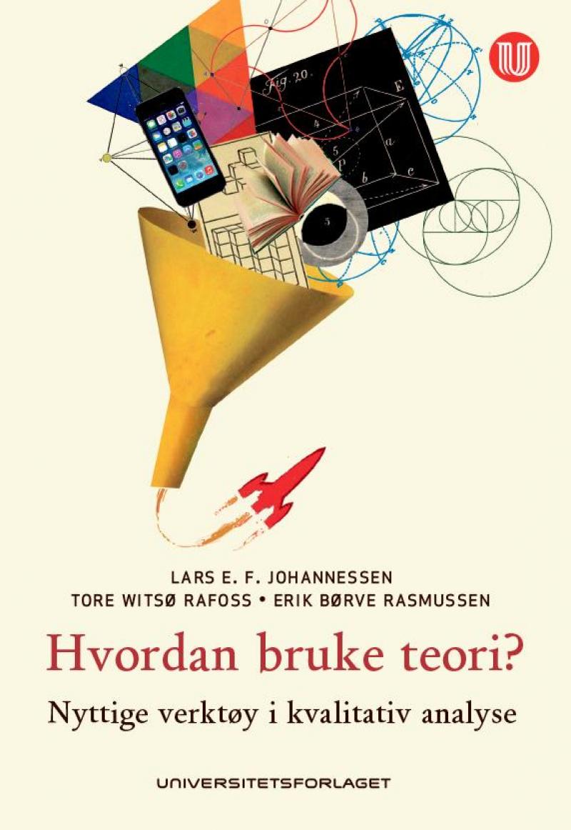Hvordan bruke teori? Nyttige verktøy i kvalitativ analyse