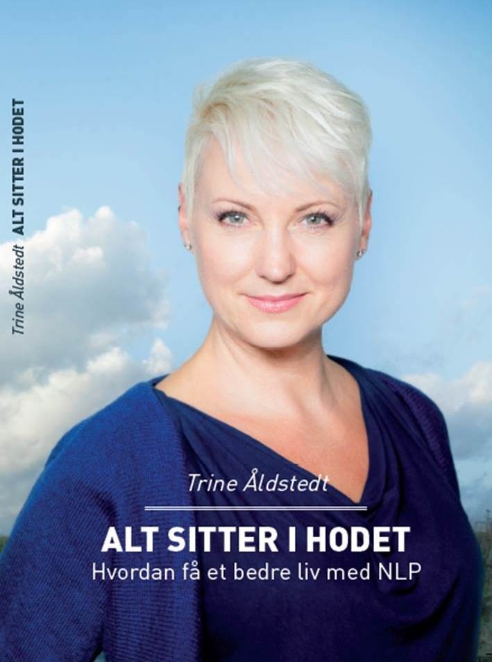 Alt sitter i hodet: hvordan få et bedre liv med NLP