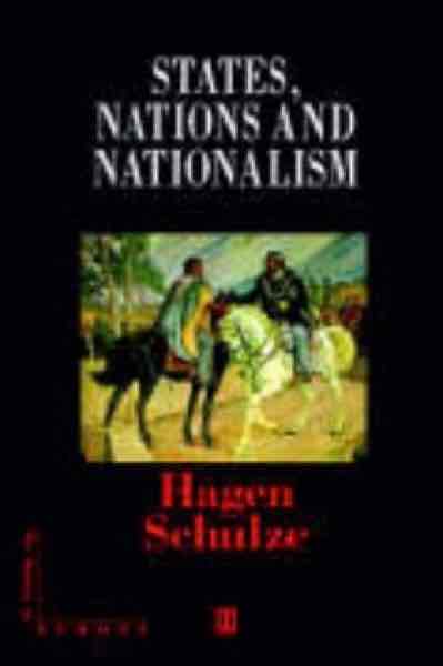 States, Nations, and Nationalism: From the Middel Ages to the Present