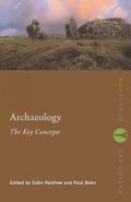 Archaeology the Key Consepts 