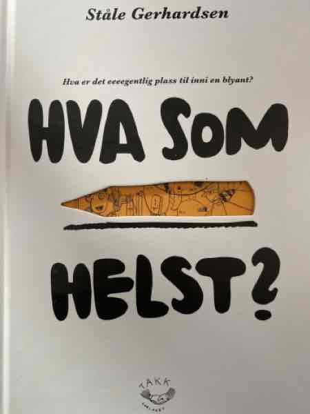 Hva som helst?