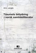 Traumets betydning i norsk samtidslitteratur