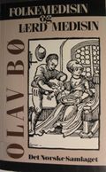 Folkemedisin og lærd medisin; norsk medisin kvardag på 1800-talet