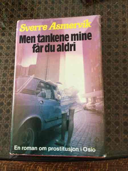 Men tankene mine får du aldri