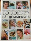 To kokker på hjemmebane