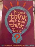do you think what you think you think