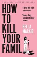 How to kill your family