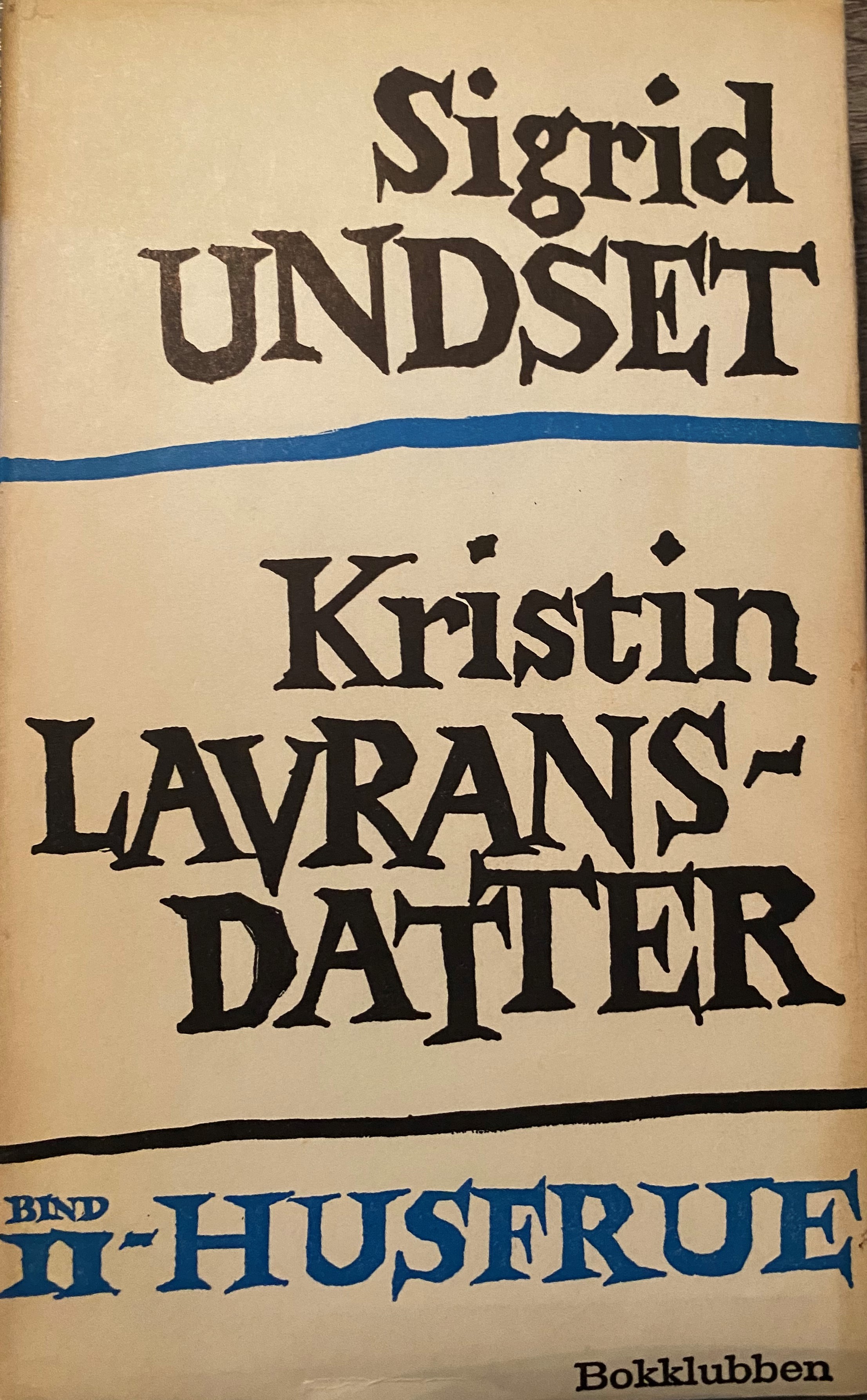 Kristin Lavransdatter - Husfrue: bind 2