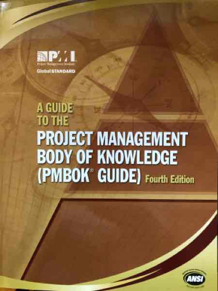 A Guide to the Project Management Body of Knowledge 