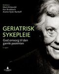 Geriatrisk sykepleie: God omsorg til den gamle pasienten