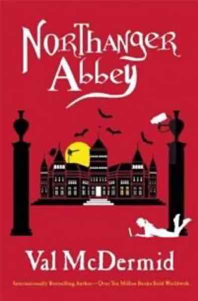 Northanger Abbey : Val McDermid