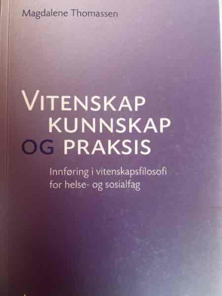 Vitenskap kunnskap og praksis 