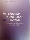 Vitenskap kunnskap og praksis 