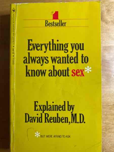 Everything you always wanted to know about sex