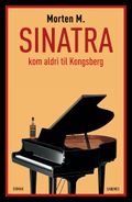 Sinatra kom aldri til Kongsberg