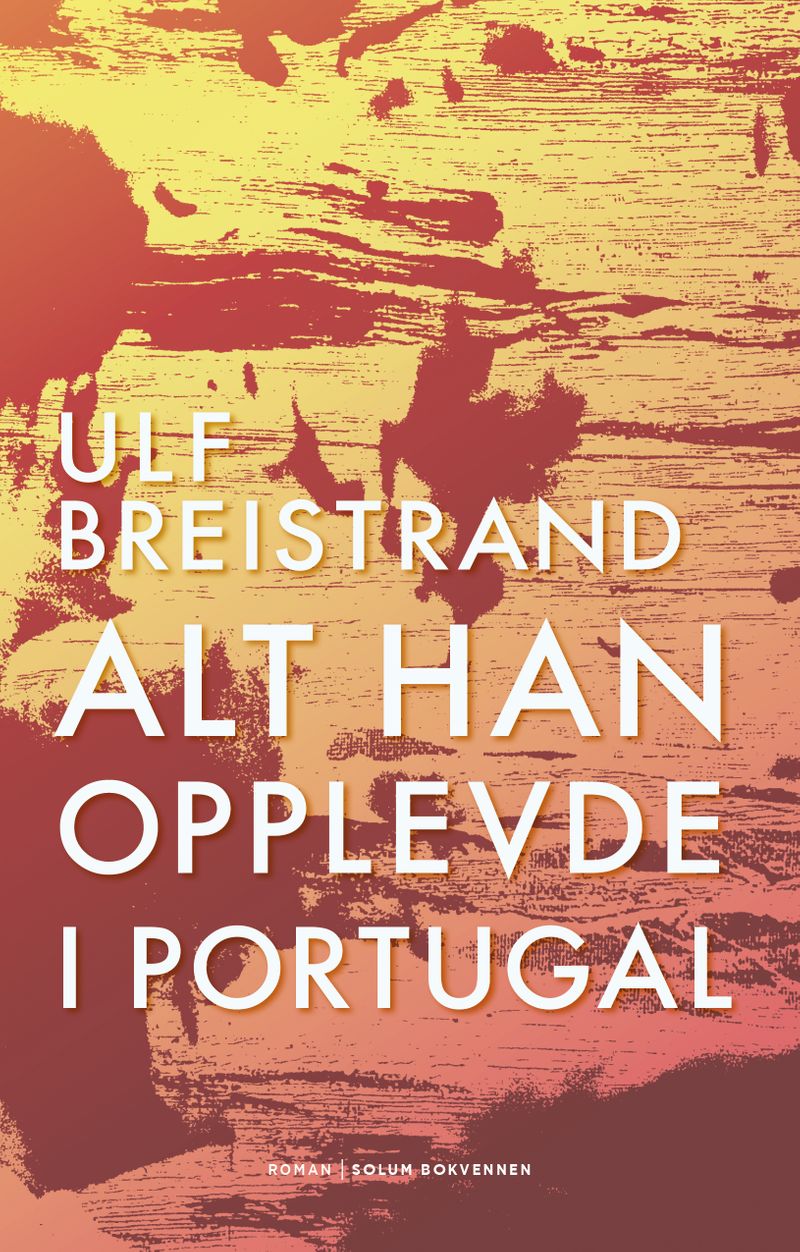 Alt han opplevde i Portugal