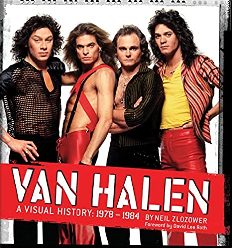 Van Halen: A Visual History: 1978-1984 
