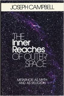 The Inner Reaches of Outer Space: Metaphor as Myth and as Religion