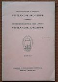 Vestlandsk skogbruk. Vestlandsk jordbruk. Foredrag