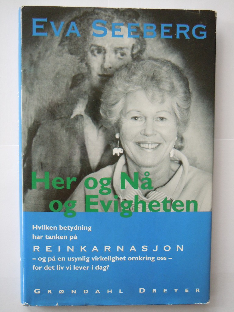 Her og nå og evigheten: hvilken betydning har tanken på reinkarnasjon, og på en usynlig virkelighet omkring .