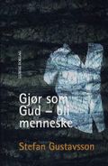 Gjør som Gud - bli menneske