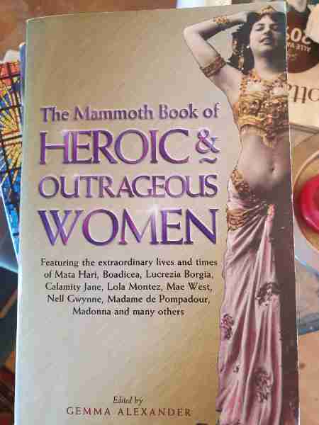 The mammoth book of heroic & outrageous women