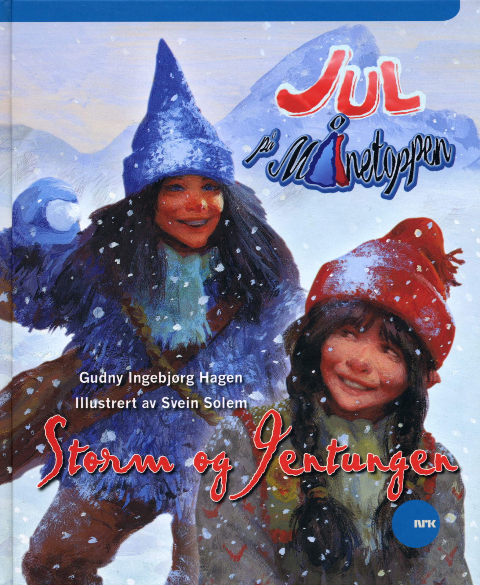 Jul på Månetoppen : Storm og Jentungen. 