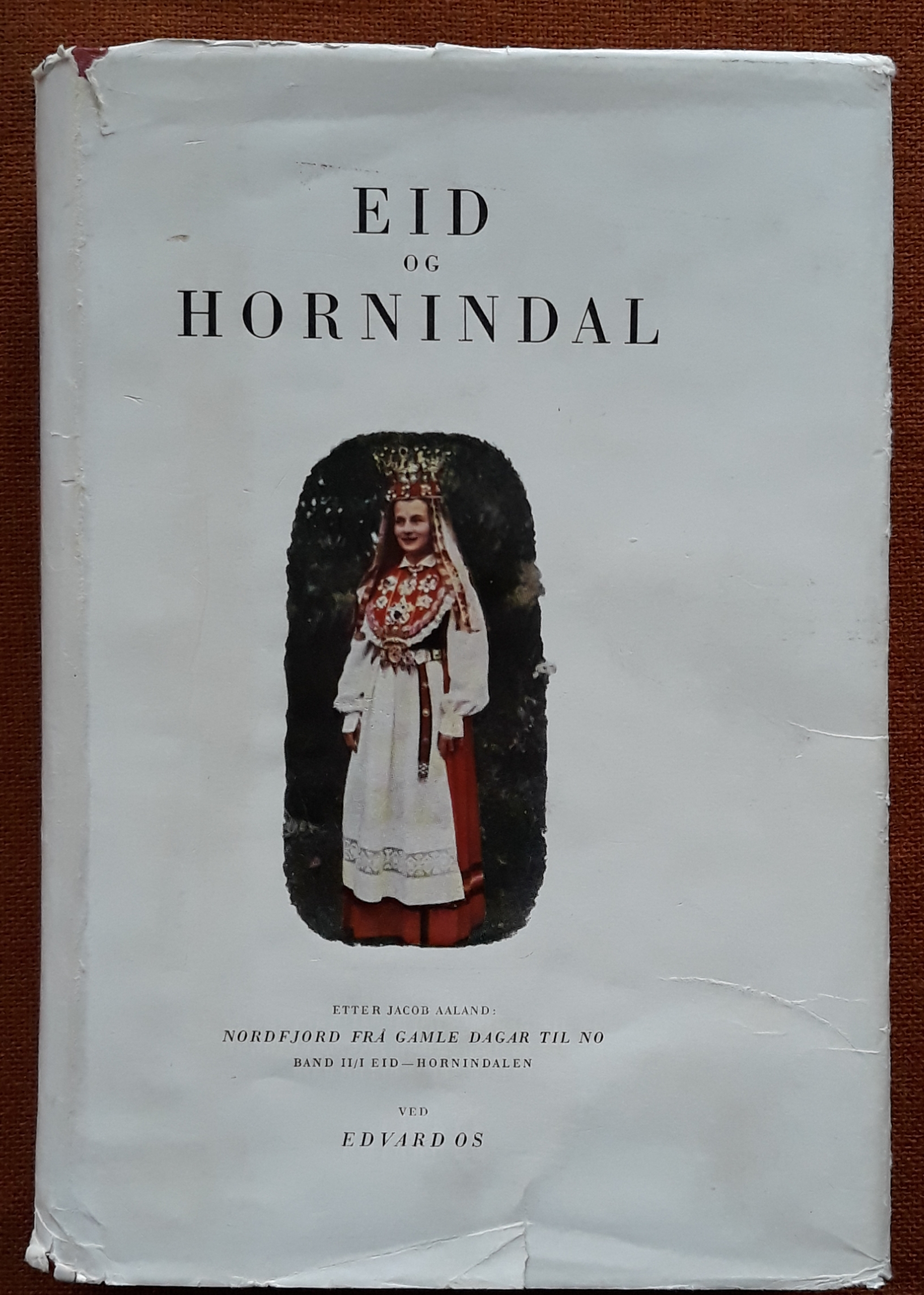 Eid og Hornindal. Etter Jacob Aaland: Nordfjord frå gamle dagar til no. Band II/I Eid-Hornindalen