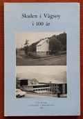 Skulen i Vågsøy i 100 år