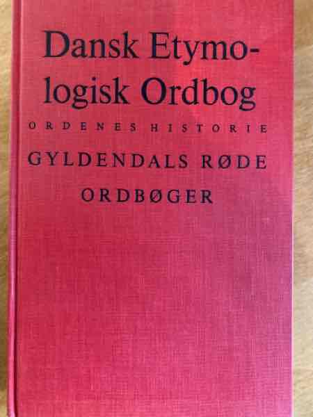 Dansk Etymologisk Ordbog