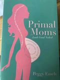 Primal moms look good naked