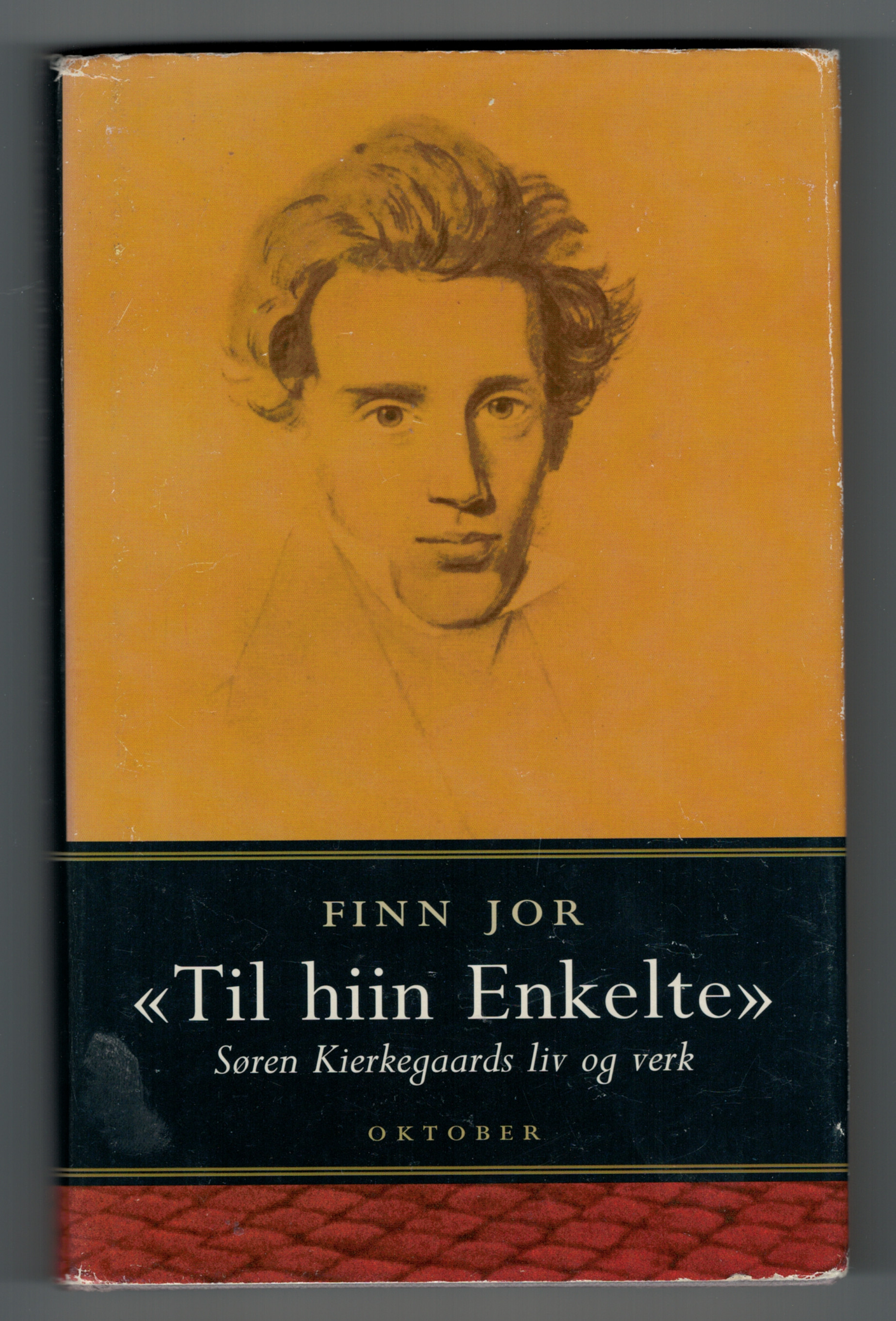 Til hiin enkelte: Søren Kierkegaards liv og verk