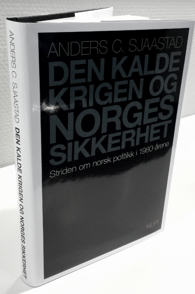 Den kalde krigen og Norges sikkerhet : striden om norsk politikk i 1980-årene