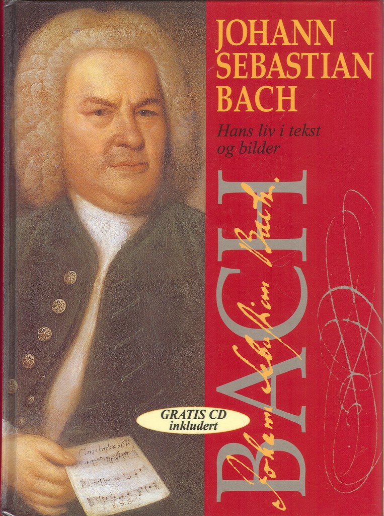  Johann Sebastian Bach : hans liv i tekst og bilder. 