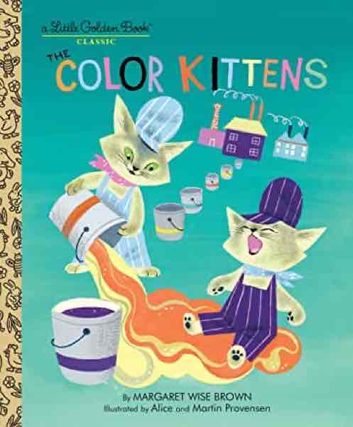 The Color Kittens (Little Golden Book Classic)