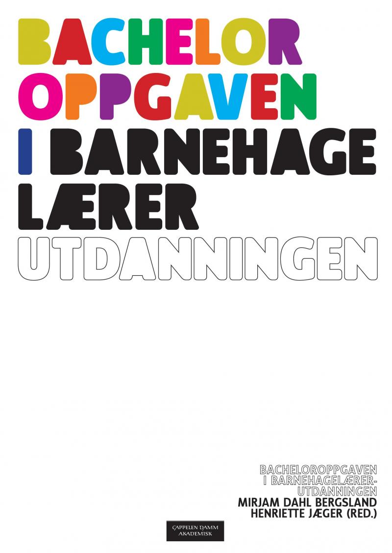 Bachelor oppgaven i barnehagelærer utdanningen