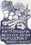 Kan antroposofien inspirera en ny matkultur 