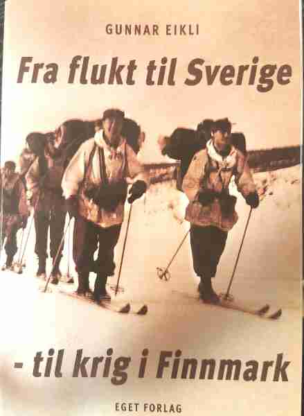Fra flukt til Sverige- Til krig i Finnmark