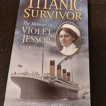 Titanic survivor. The memories of Violet Jessop, Stewardess