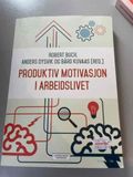 Produktiv motivasjon i arbeidslivet