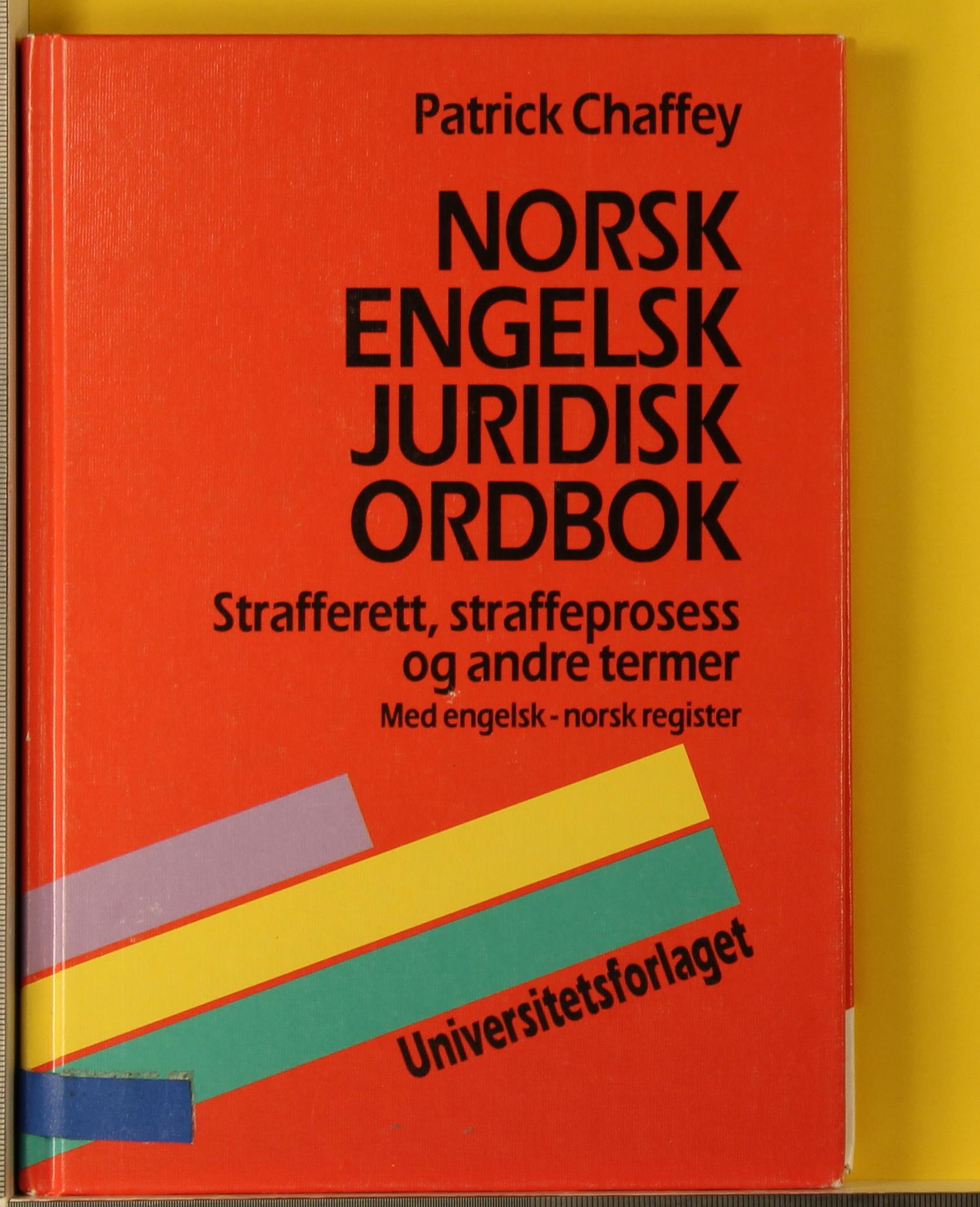 Norsk-engelsk juridisk ordbok = Norwegian-english law dictionary : criminal law and procedure and other legal terms